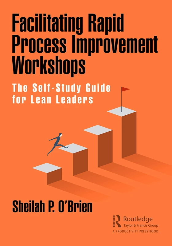 CRC Press Facilitating Rapid Process Improvement Workshops Guide