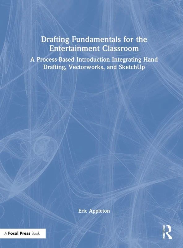 Routledge Drafting Fundamentals for the Entertainment Classroom