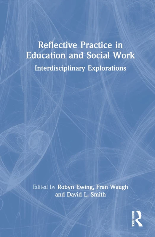 Routledge Reflective Practice in Education and Social Work