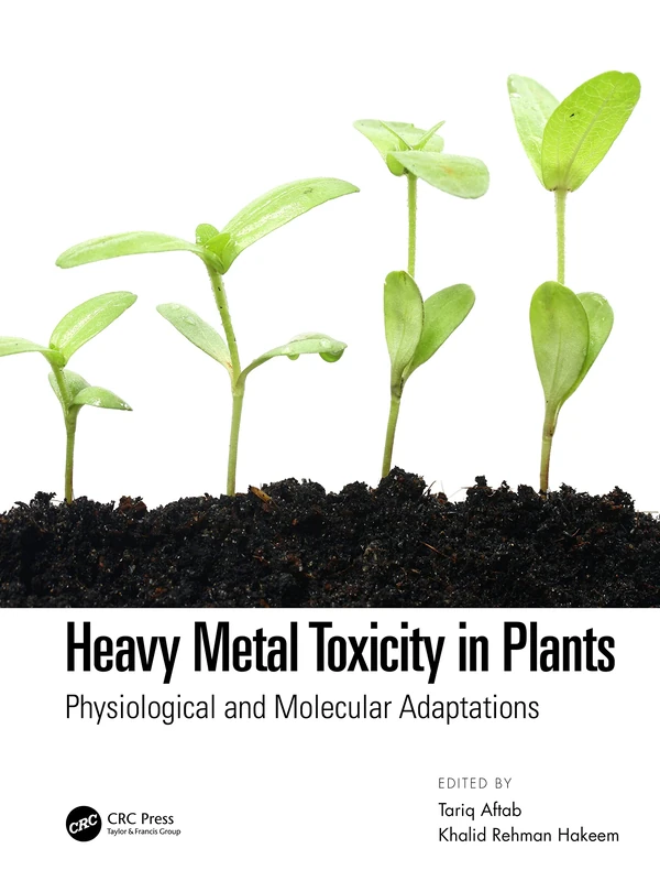 CRC Press - Heavy Metal Toxicity in Plants Book