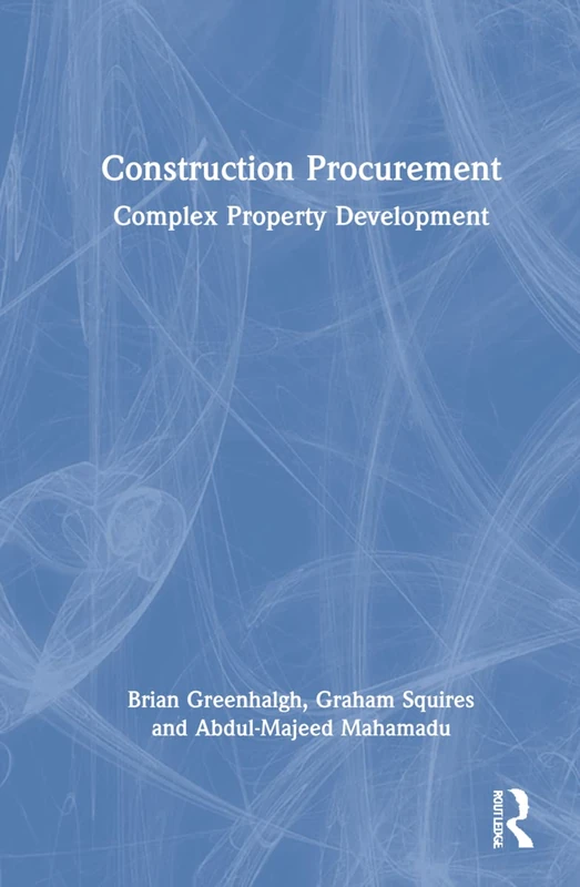 Routledge Construction Procurement: Complex Property Development