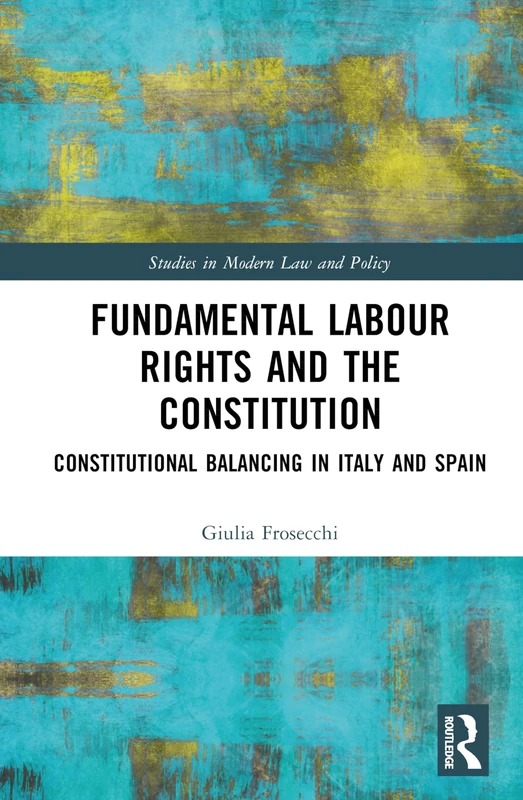 Routledge Fundamental Labour Rights and the Constitution