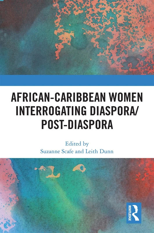 Routledge African-Caribbean Women Interrogating Diaspora