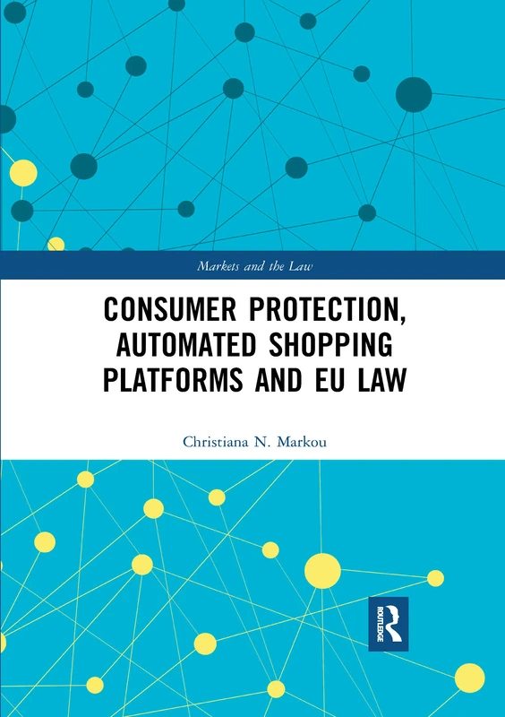 Consumer Protection, Automated Shopping Platforms and EU Law (Markets and the Law) - Image 1