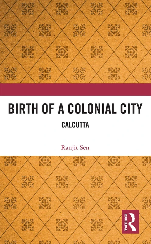 Birth of a Colonial City: Calcutta