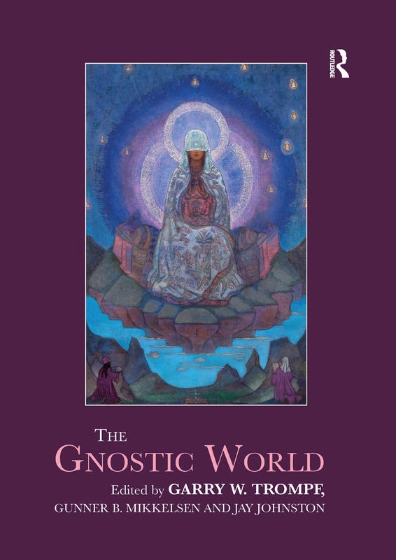 The Gnostic World (Routledge Worlds)