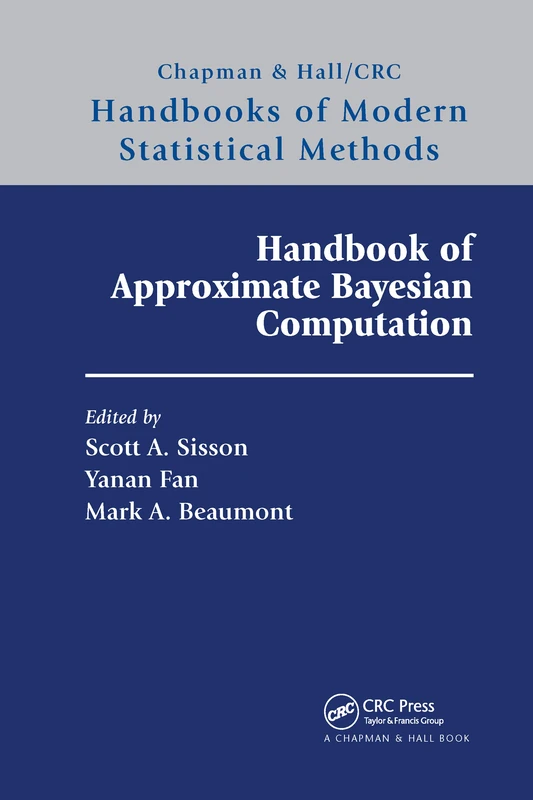 Handbook of Approximate Bayesian Computation (Chapman & Hall/CRC Handbooks of Modern Statistical Methods)