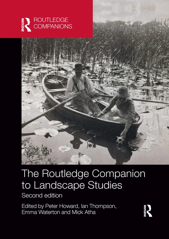 The Routledge Companion to Landscape Studies (Routledge International Handbooks)