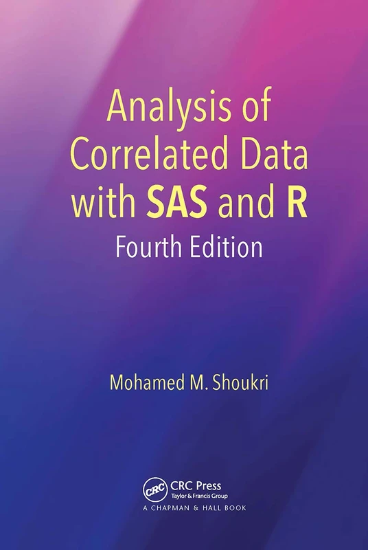 Analysis of Correlated Data with SAS and R: Fourth Edition