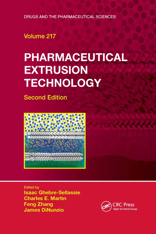 Pharmaceutical Extrusion Technology (Drugs and the Pharmaceutical Sciences)