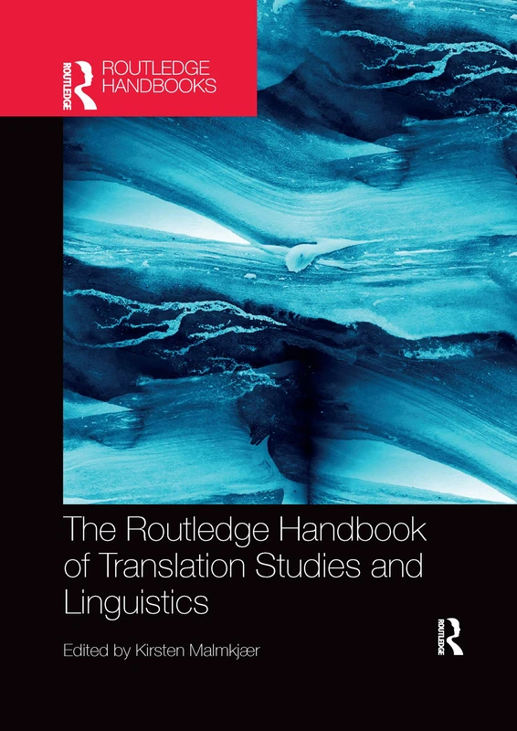 The Routledge Handbook of Translation Studies and Linguistics (Routledge Handbooks in Translation and Interpreting Studies)