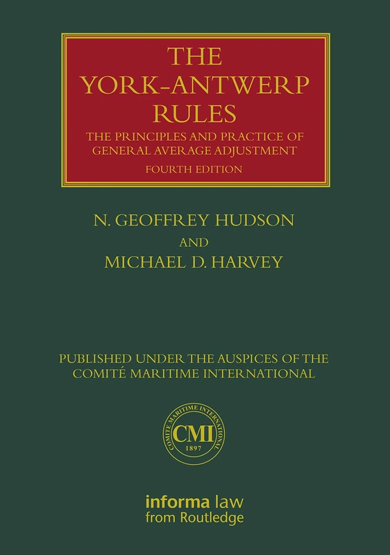 The York-Antwerp Rules: The Principles and Practice of General Average Adjustment (Lloyd's Shipping Law Library)