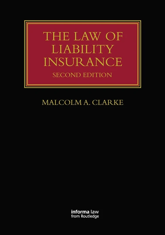 The Law of Liability Insurance (Lloyd's Insurance Law Library)