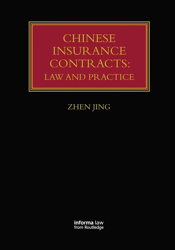 Chinese Insurance Contracts: Law and Practice (Lloyd's Insurance Law Library)