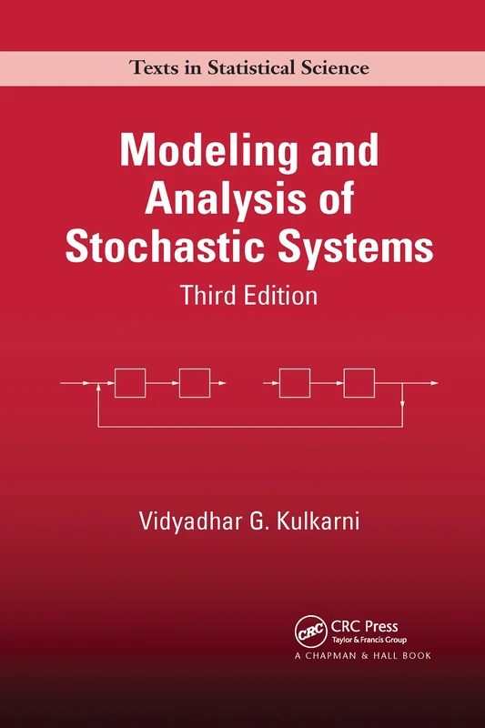 Modeling and Analysis of Stochastic Systems (Chapman & Hall/CRC Texts in Statistical Science)