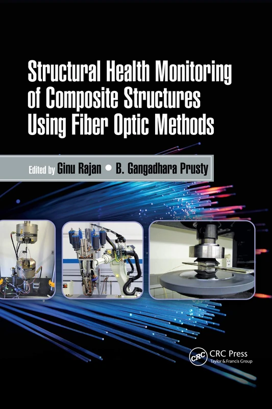Structural Health Monitoring of Composite Structures Using Fiber Optic Methods (Devices, Circuits, and Systems)