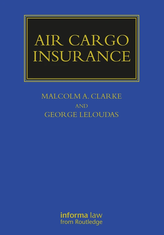 Air Cargo Insurance (Maritime and Transport Law Library)