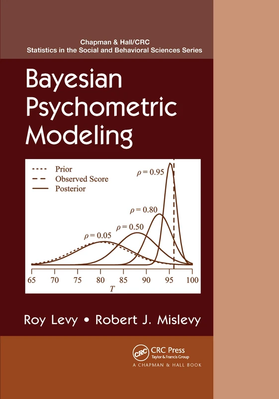 Bayesian Psychometric Modeling (Chapman & Hall/CRC Statistics in the Social and Behavioral Sciences)