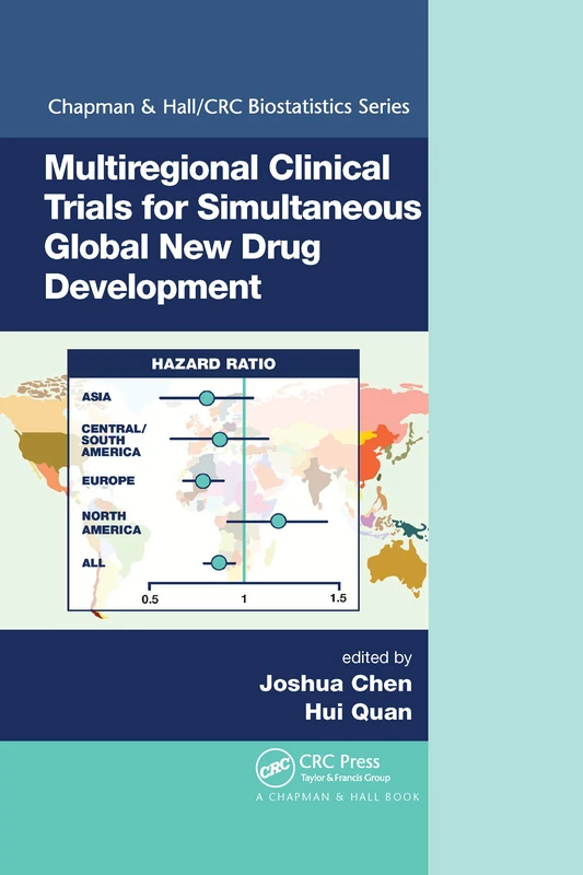 Multiregional Clinical Trials for Simultaneous Global New Drug Development (Chapman & Hall/CRC Biostatistics Series)
