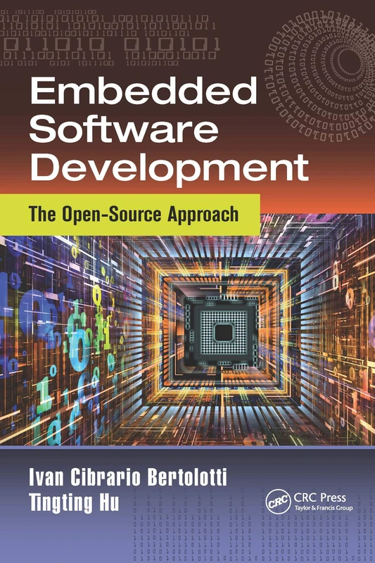 Embedded Software Development: The Open-Source Approach (Embedded Systems)