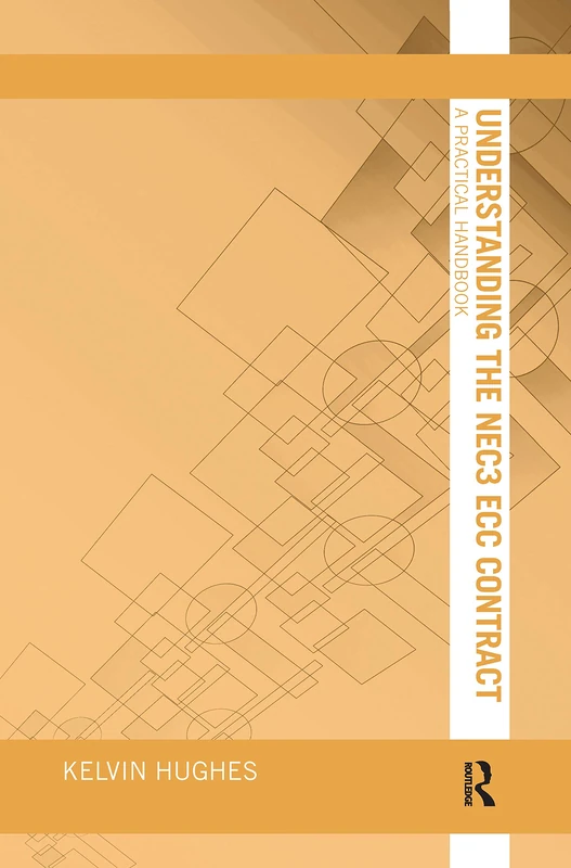 Routledge Understanding the NEC3 ECC Contract Handbook