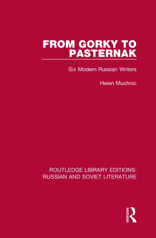 Routledge From Gorky to Pasternak: Six Modern Russian Writers