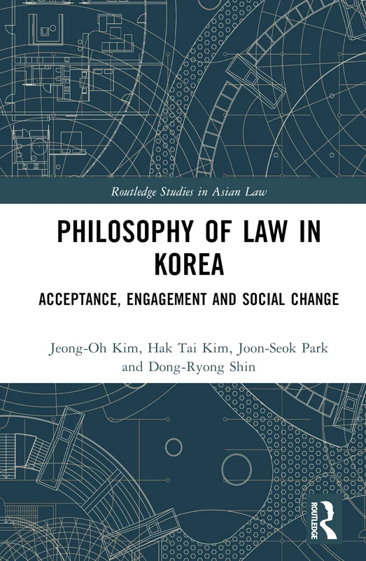 Routledge Philosophy of Law in Korea - Asian Law Studies