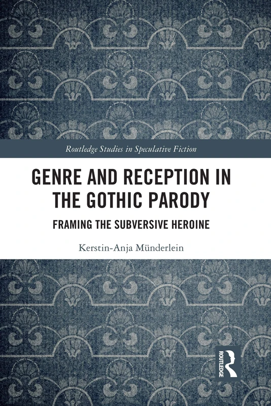 Routledge Genre and Reception in the Gothic Parody Book