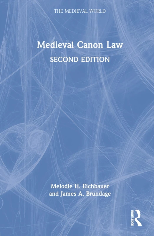 Medieval Canon Law (The Medieval World)