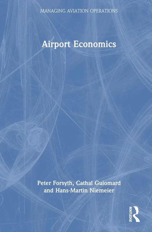 Airport Economics (Managing Aviation Operations)