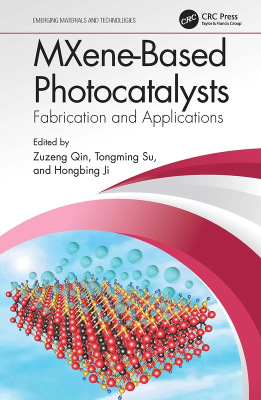CRC Press MXene-Based Photocatalysts: Fabrication and Applications
