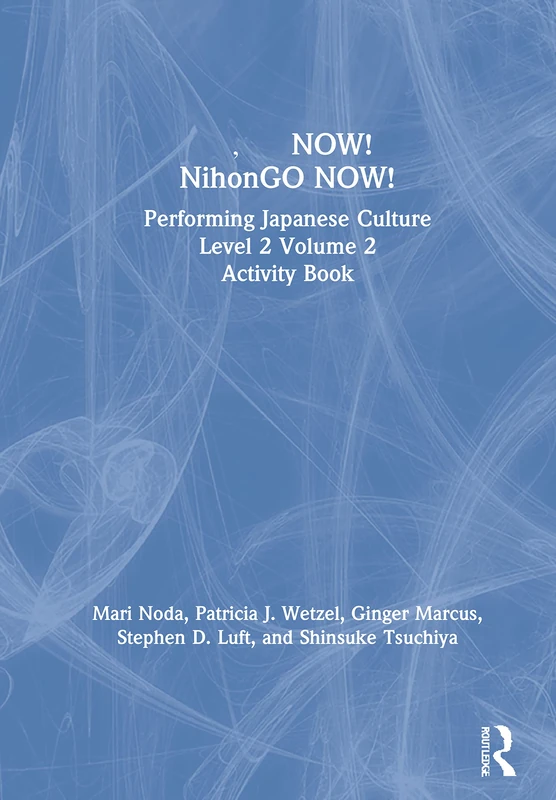 Routledge NihonGO NOW! Level 2 Volume 2 Activity Book