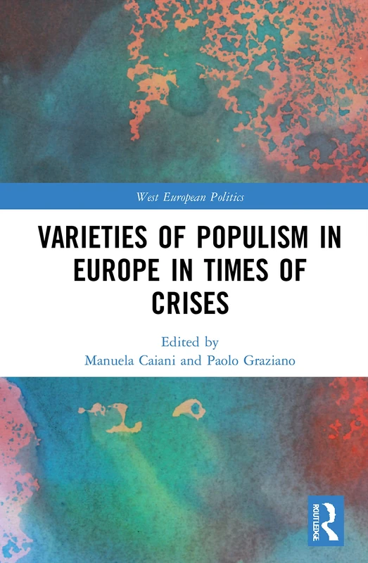 Varieties of Populism in Europe in Times of Crises (West European Politics)