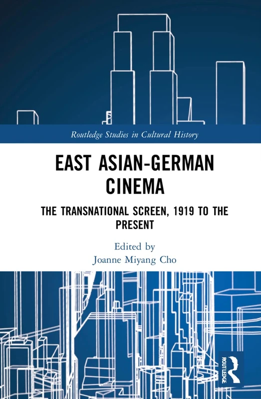 Routledge East Asian-German Cinema: The Transnational Screen