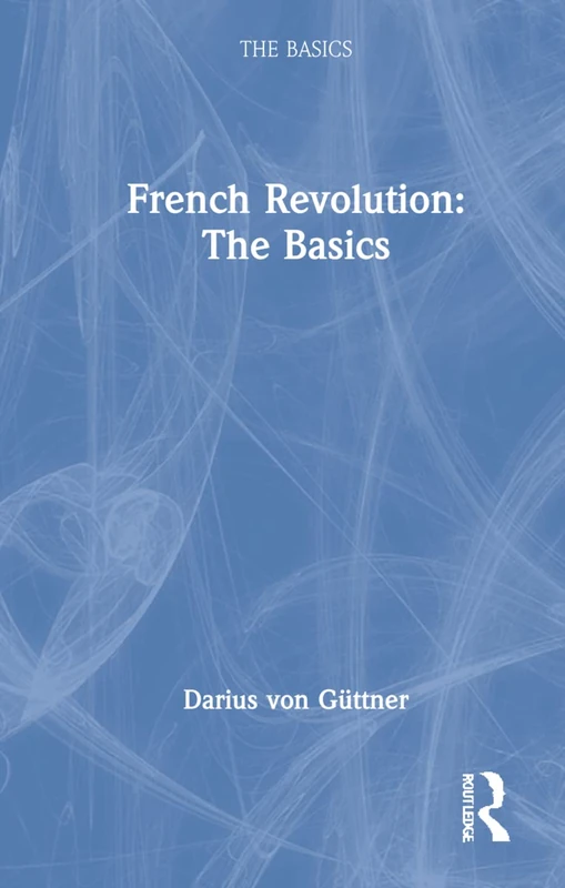 French Revolution: The Basics: The Basics
