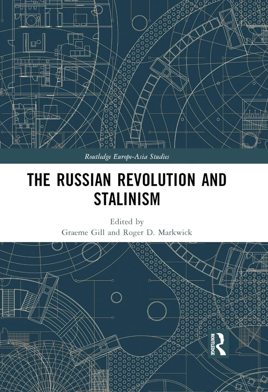 The Russian Revolution and Stalinism (Routledge Europe-Asia Studies)
