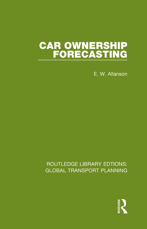 Car Ownership Forecasting: 2 (Routledge Library Edtions: Global Transport Planning) - Image 1