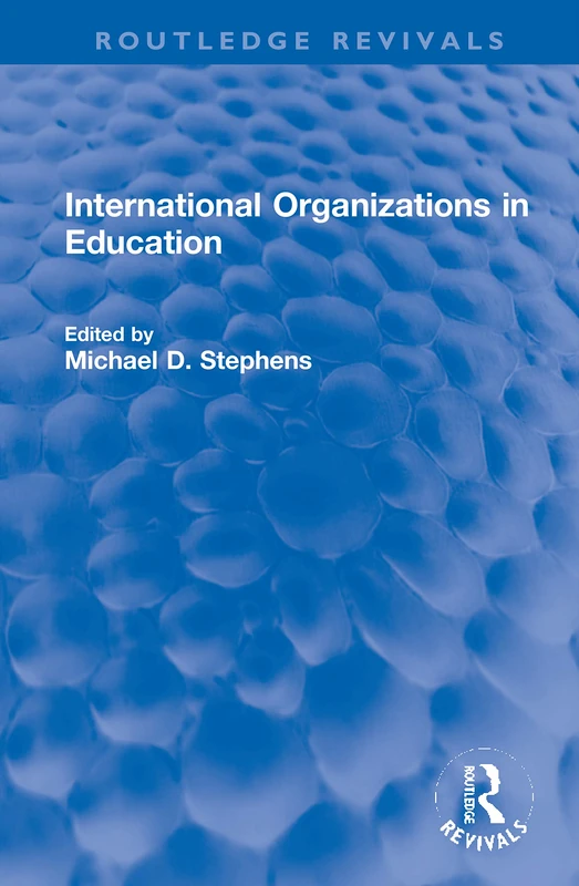 International Organizations in Education (Routledge Revivals)