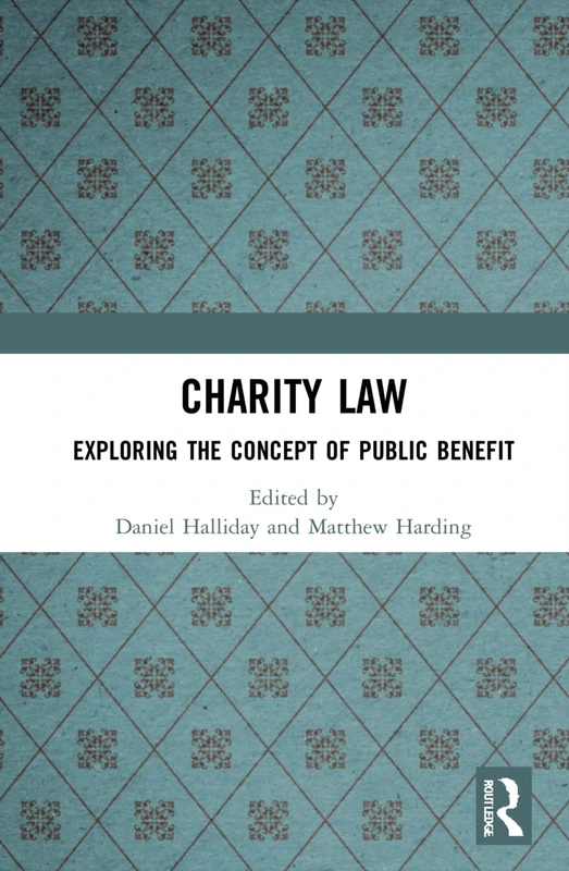 Routledge Charity Law: Exploring the Concept of Public Benefit