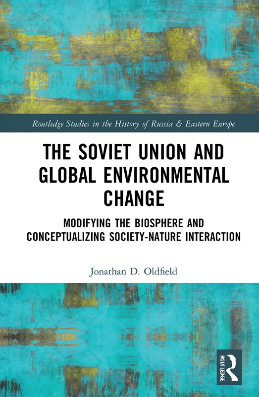 Routledge - The Soviet Union and Global Environmental Change