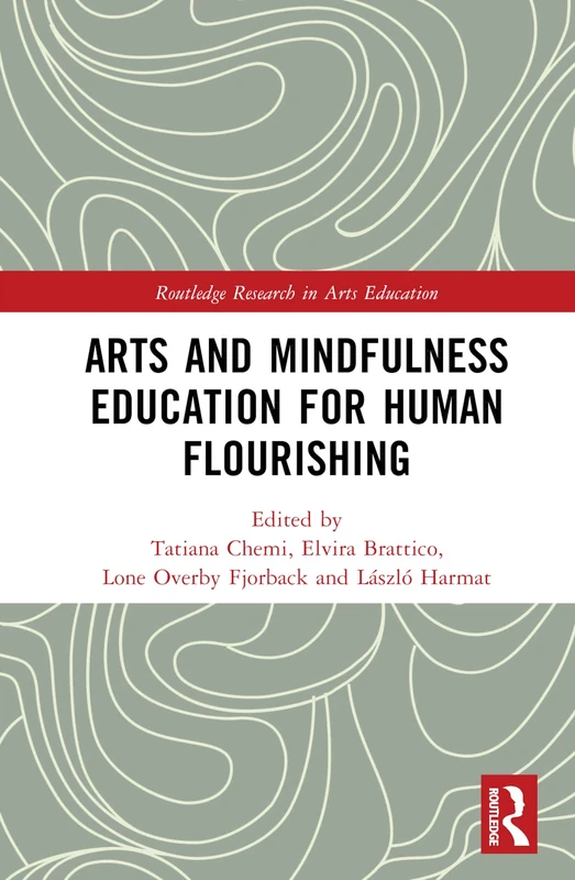 Routledge Arts and Mindfulness Education for Human Flourishing