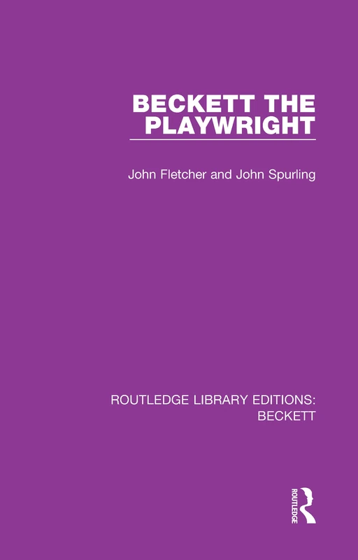 Beckett the Playwright: 2 (Routledge Library Editions: Beckett)