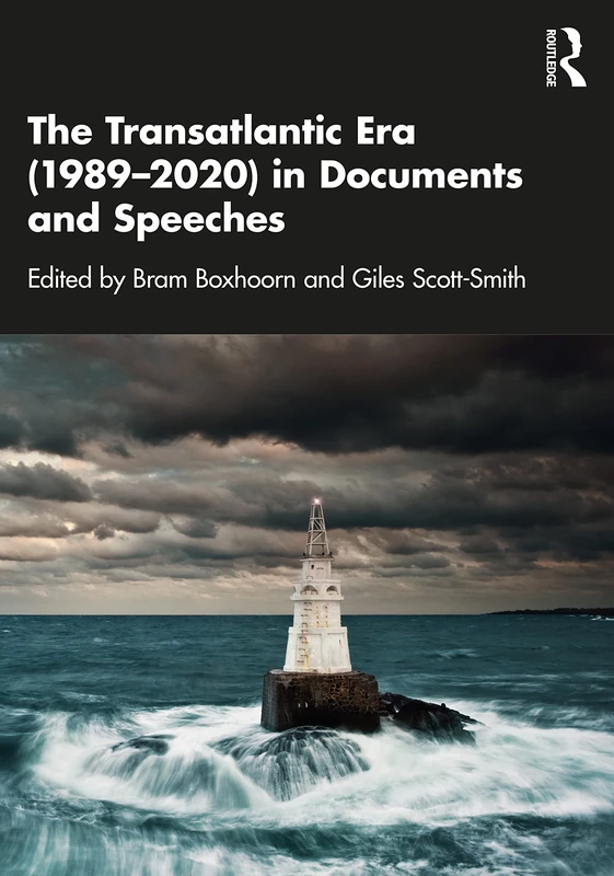 The Transatlantic Era (1989–2020) in Documents and Speeches