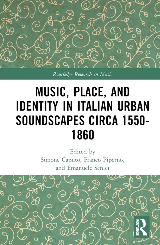 Routledge Music, Place, and Identity in Italian Soundscapes