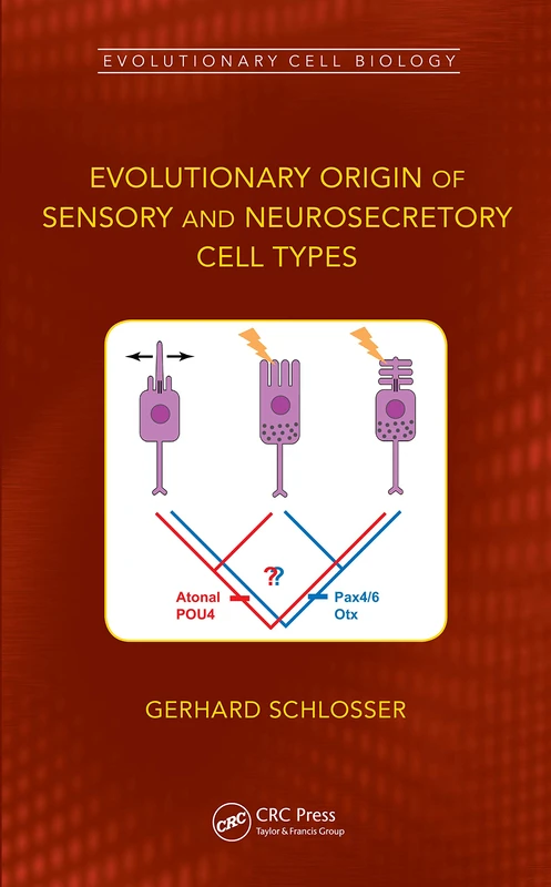 CRC Press Evolutionary Origin of Sensory and Neurosecretory Cells