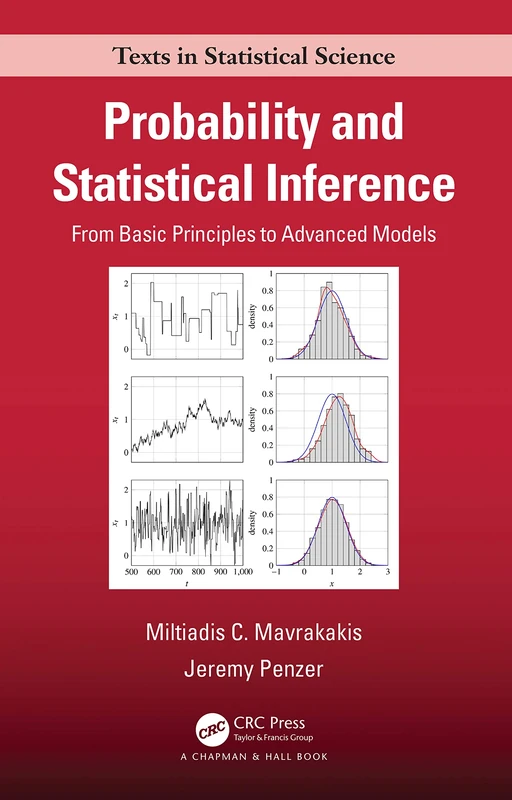 Probability and Statistical Inference: From Basic Principles to Advanced Models (Chapman & Hall/CRC Texts in Statistical Science)