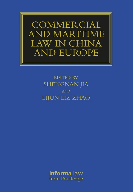 Commercial and Maritime Law in China and Europe (Maritime and Transport Law Library)