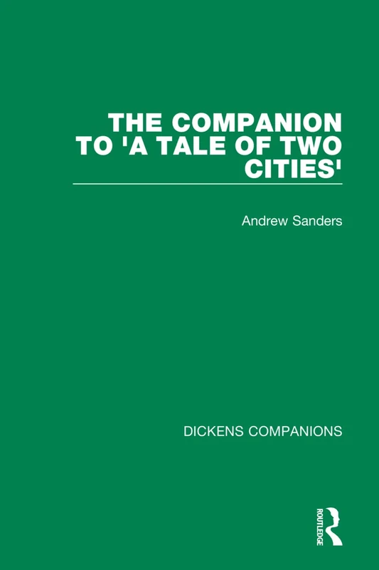 The Companion to 'A Tale of Two Cities': 1 (Dickens Companions)