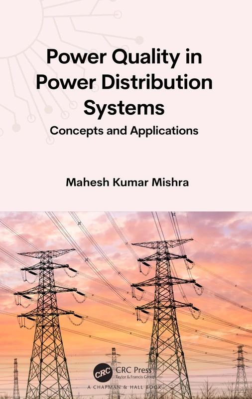 Power Quality in Power Distribution Systems: Concepts and Applications
