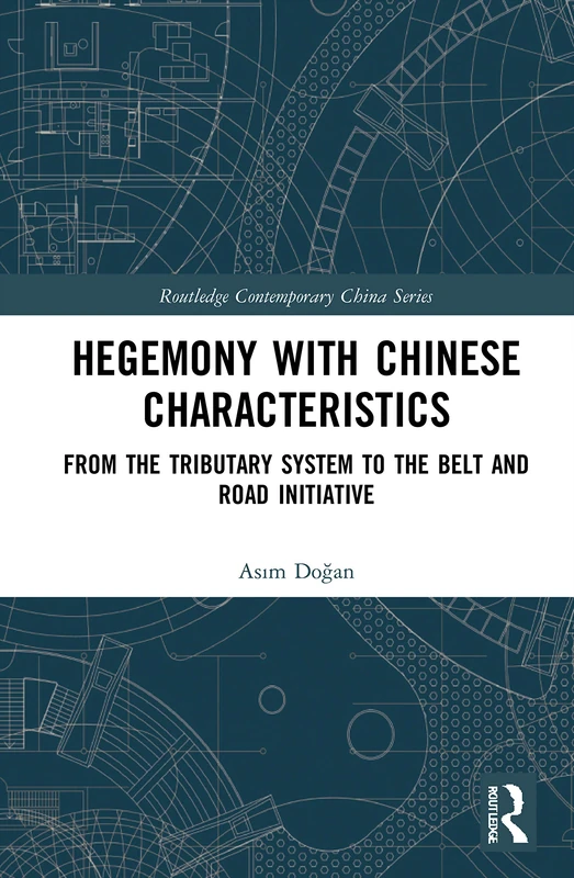 Routledge Hegemony with Chinese Characteristics - China History